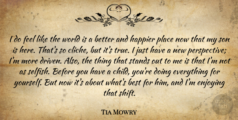 Tia Mowry Quote About Children, Selfish, Son: I Do Feel Like The...