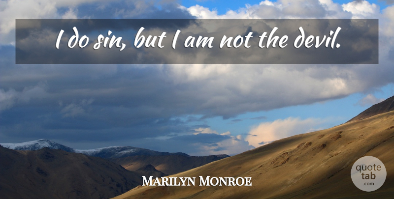 Marilyn Monroe Quote About Angel, Cute Girl, Devil: I Do Sin But I...