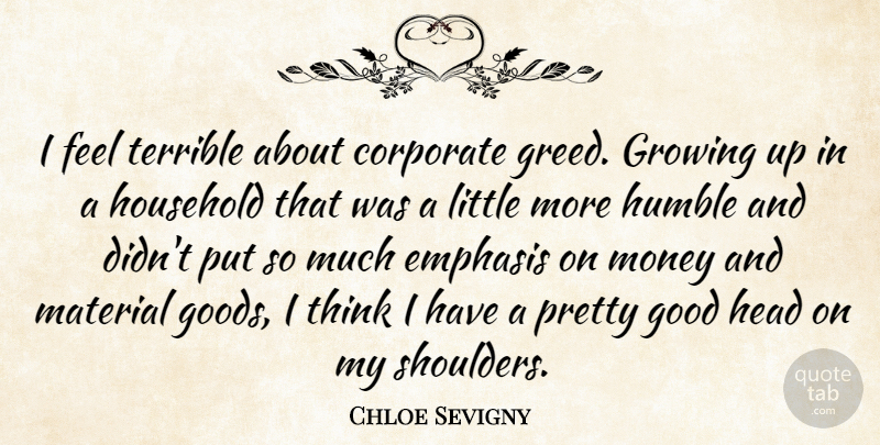 Chloe Sevigny Quote About Growing Up, Humble, Thinking: I Feel Terrible About Corporate...