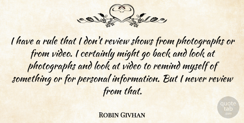 Robin Givhan Quote About Certainly, Might, Remind, Rule, Shows: I Have A Rule That...