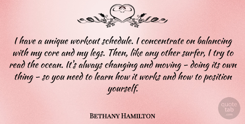 Bethany Hamilton Quote About Balancing, Changing, Core, Position, Unique: I Have A Unique Workout...