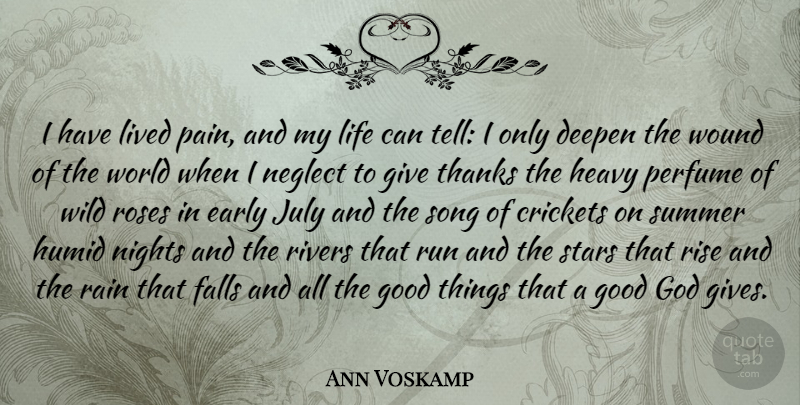 Ann Voskamp Quote About Early, Falls, God, Good, Heavy: I Have Lived Pain And...