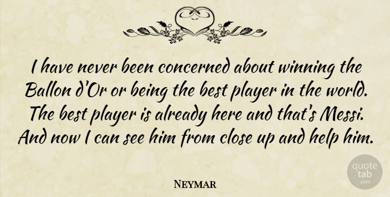 Neymar Quote About Winning, Player, World: I Have Never Been Concerned...