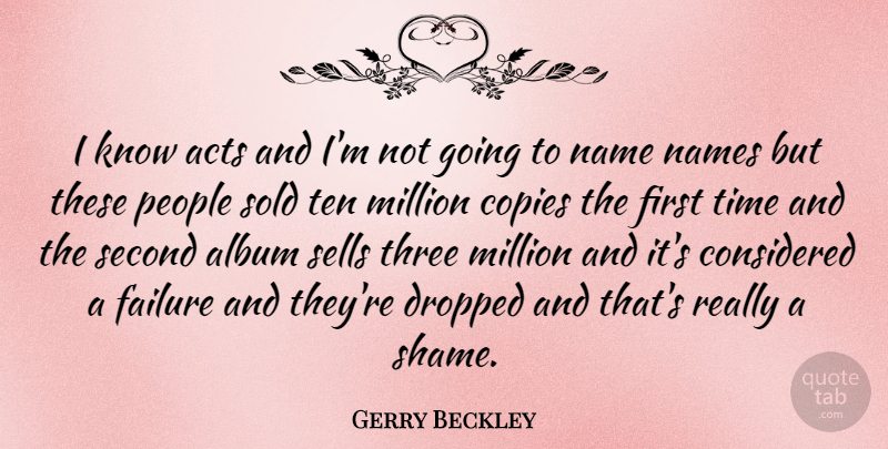 Gerry Beckley Quote About Names, People, Albums: I Know Acts And Im...