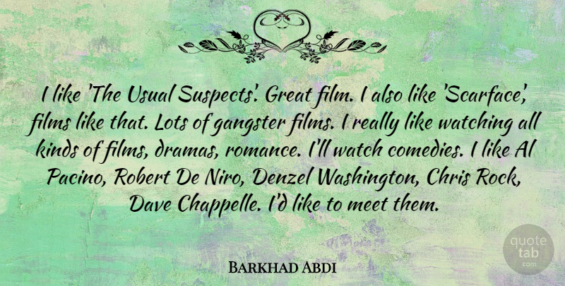 Barkhad Abdi Quote About Al, Chris, Dave, Denzel, Films: I Like The Usual Suspects...