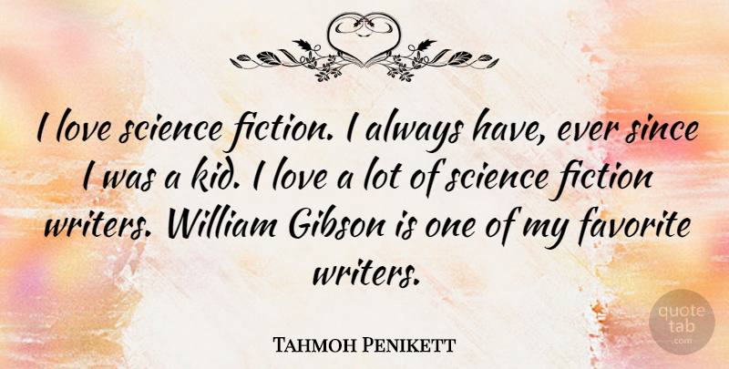 Tahmoh Penikett Quote About Kids, Fiction, My Favorite: I Love Science Fiction I...