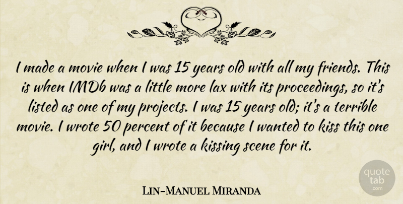 Lin-Manuel Miranda Quote About Kissing, Lax, Listed, Scene, Terrible: I Made A Movie When...