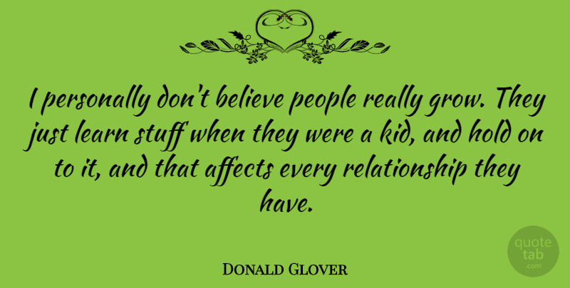 Donald Glover Quote About Believe, Kids, People: I Personally Dont Believe People...