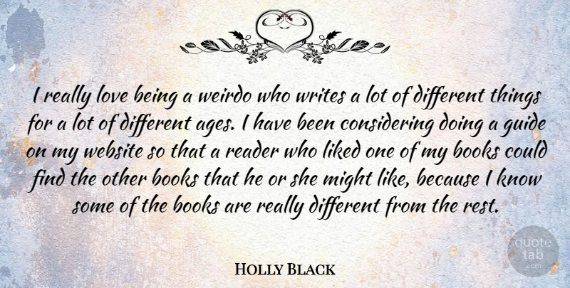 Holly Black Quote About Books, Guide, Liked, Love, Might: I Really Love Being A...