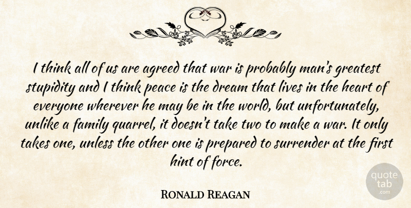 Ronald Reagan Quote About Dream, War, Heart: I Think All Of Us...