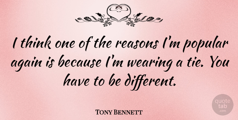 Tony Bennett Quote About Music, Thinking, Ties: I Think One Of The...