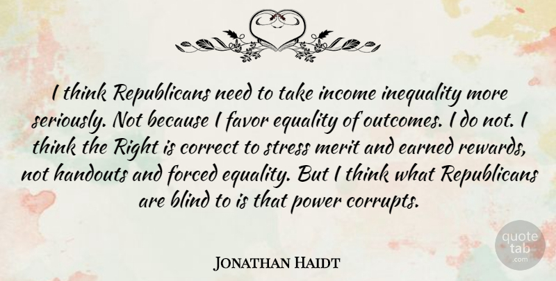 Jonathan Haidt Quote About Stress, Thinking, Income: I Think Republicans Need To...
