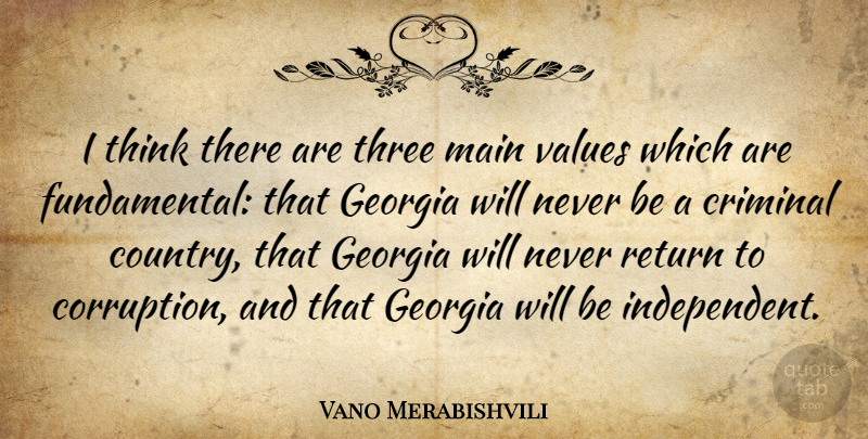 Vano Merabishvili Quote About Criminal, Georgia, Main, Return: I Think There Are Three...