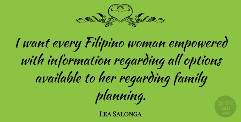 Lea Salonga Quote About Want, Information, Planning: I Want Every Filipino Woman...