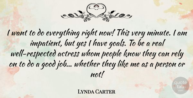 Lynda Carter Quote About Jobs, Real, Goal: I Want To Do Everything...