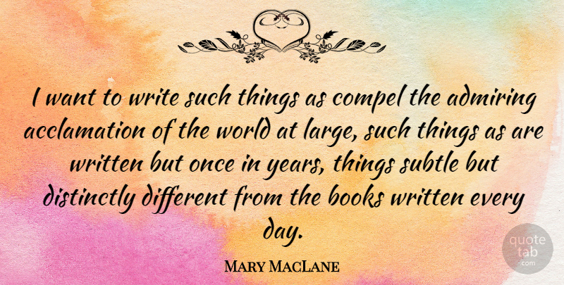 Mary MacLane Quote About Book, Writing, Years: I Want To Write Such...