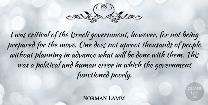 Norman Lamm Quote About Moving, Government, Errors: I Was Critical Of The...