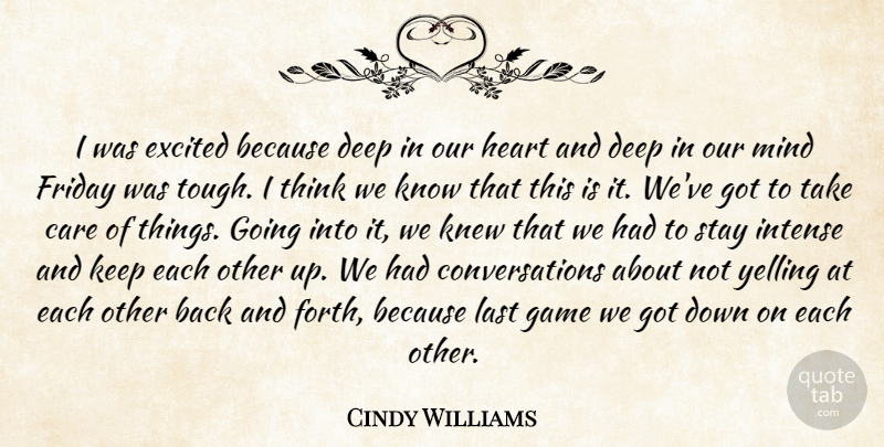 Cindy Williams Quote About Care, Deep, Excited, Friday, Game: I Was Excited Because Deep...