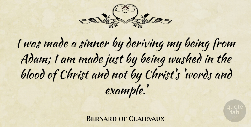 Bernard of Clairvaux Quote About Christ, Sinner, Washed: I Was Made A Sinner...