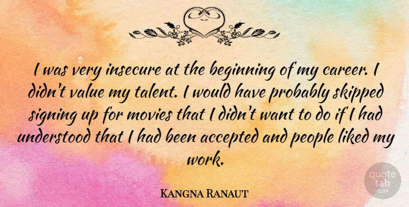 Kangna Ranaut Quote About Accepted, Insecure, Liked, Movies, People: I Was Very Insecure At...