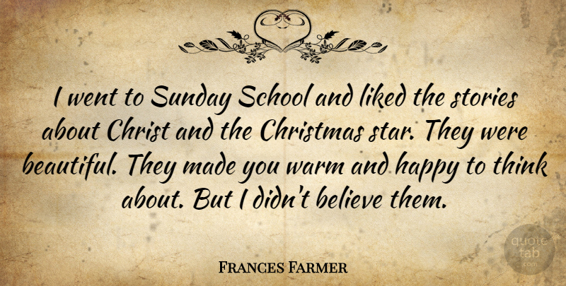 Frances Farmer Quote About Christmas, Beautiful, Stars: I Went To Sunday School...