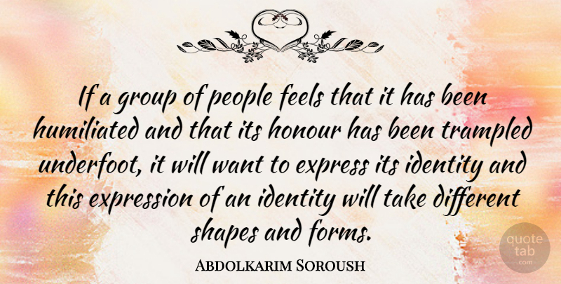 Abdolkarim Soroush Quote About Expression, People, Identity: If A Group Of People...
