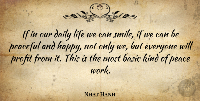Nhat Hanh Quote About Life, Happiness, Success: If In Our Daily Life...