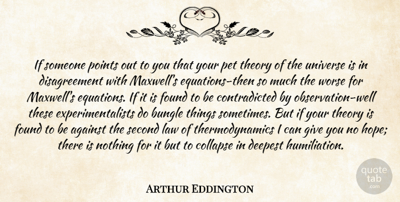 Arthur Eddington Quote About Science, Law, Giving: If Someone Points Out To...