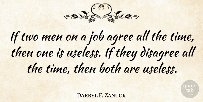Darryl F. Zanuck Quote About American Director, Both, Job, Men: If Two Men On A...