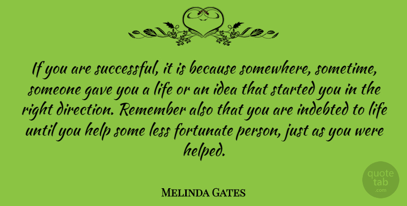 Melinda Gates Quote About Positive, Success, Inspiration: If You Are Successful It...