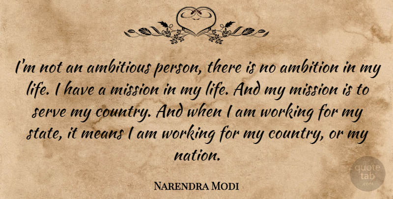 Narendra Modi Quote About Ambitious, Life, Means, Serve: Im Not An Ambitious Person...