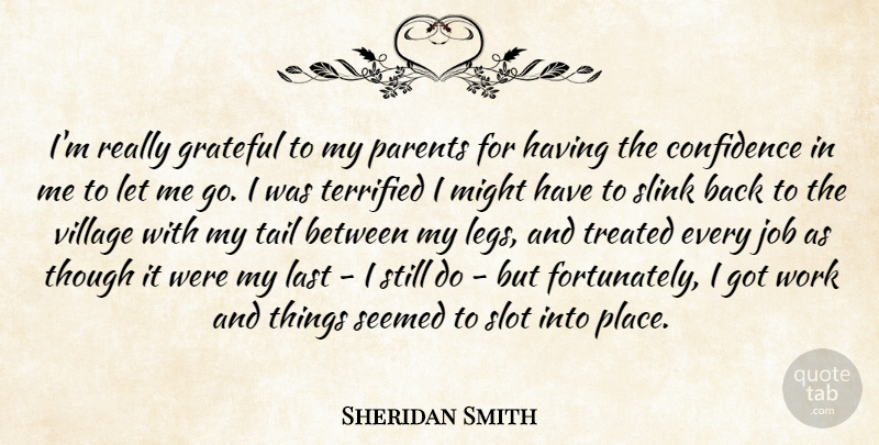 Sheridan Smith Quote About Grateful, Job, Last, Might, Seemed: Im Really Grateful To My...