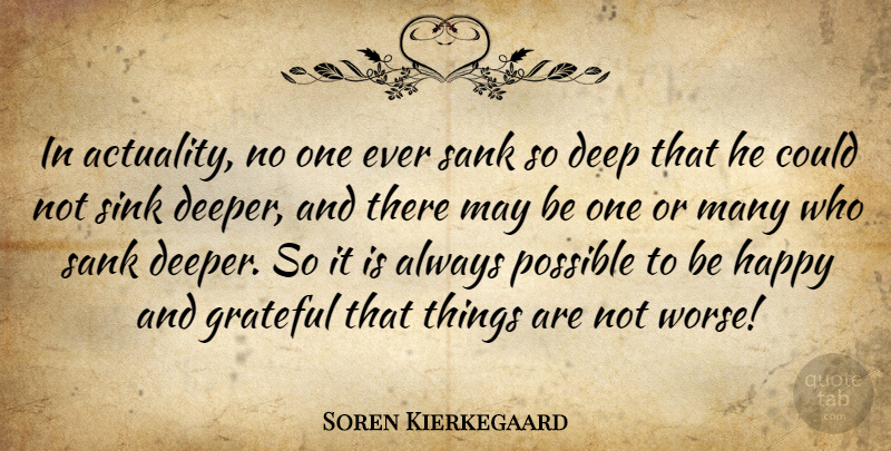 Soren Kierkegaard Quote About Gratitude, Grateful, May: In Actuality No One Ever...