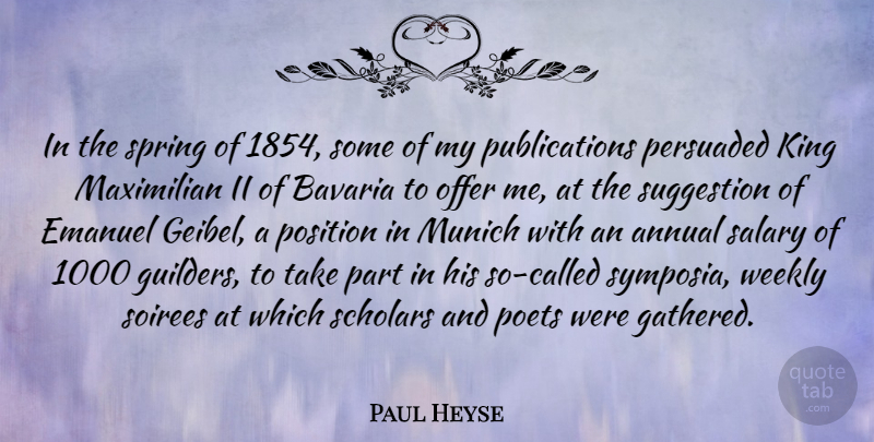 Paul Heyse Quote About Annual, Munich, Offer, Persuaded, Poets: In The Spring Of 1854...