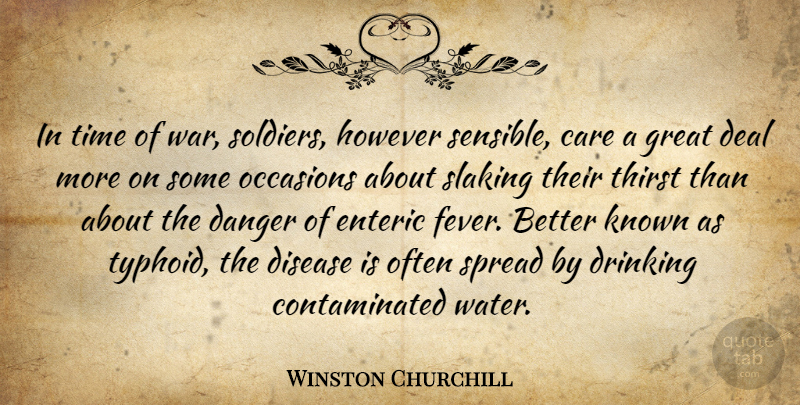 Winston Churchill Quote About War, Drinking, Water: In Time Of War Soldiers...