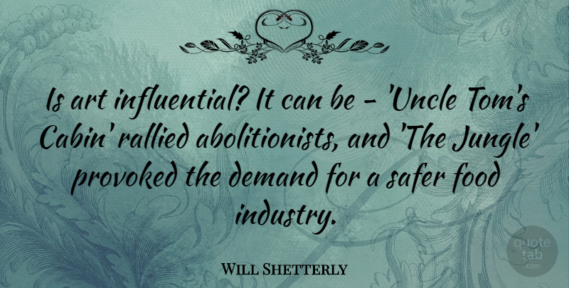 Will Shetterly Quote About Art, Demand, Food, Safer: Is Art Influential It Can...