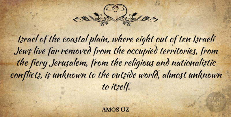 Amos Oz Quote About Religious, Israel, Eight: Israel Of The Coastal Plain...