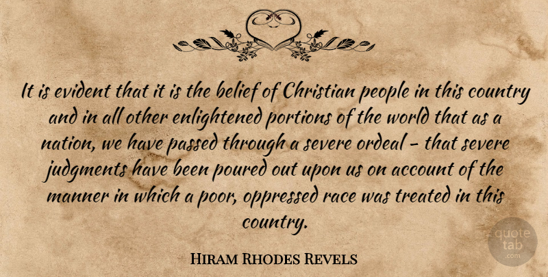 Hiram Rhodes Revels Quote About Account, Country, Evident, Judgments, Manner: It Is Evident That It...