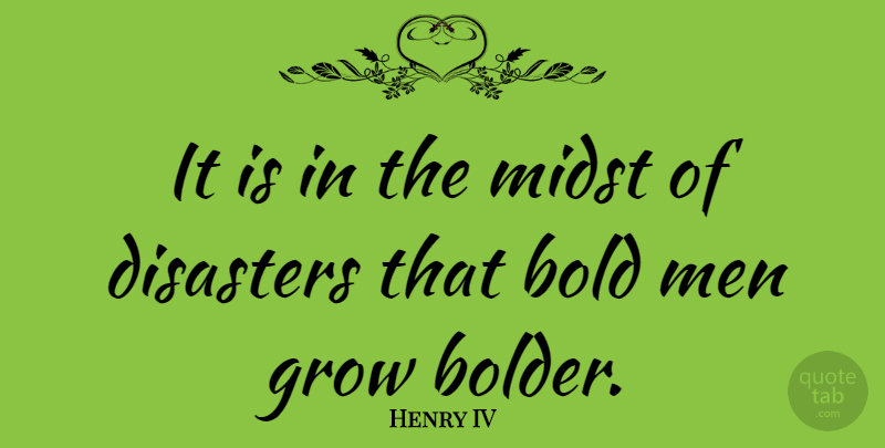 Henry IV Quote About Disasters, Men, Midst: It Is In The Midst...