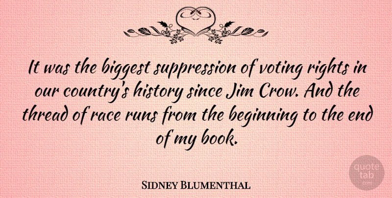 Sidney Blumenthal Quote About Running, Country, Book: It Was The Biggest Suppression...