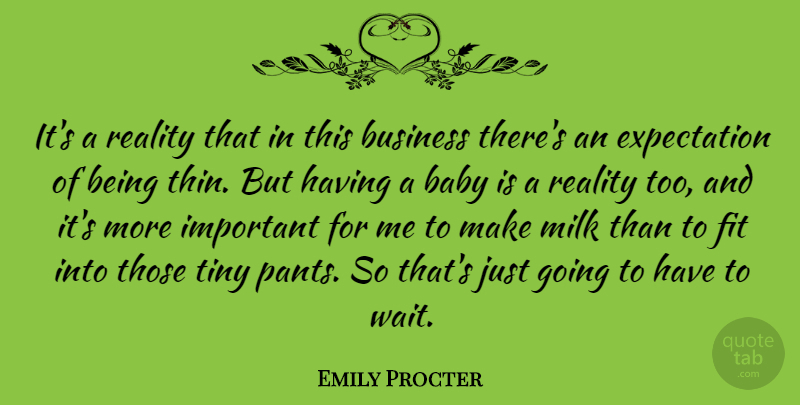 Emily Procter Quote About Baby, Reality, Expectations: Its A Reality That In...