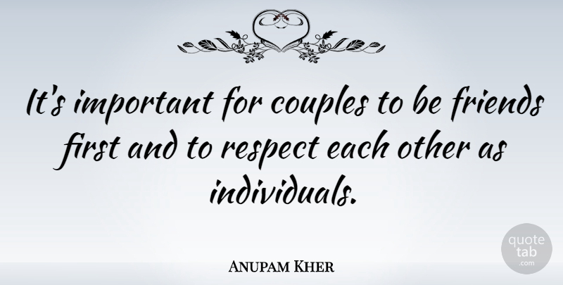 Anupam Kher Quote About Respect: Its Important For Couples To...