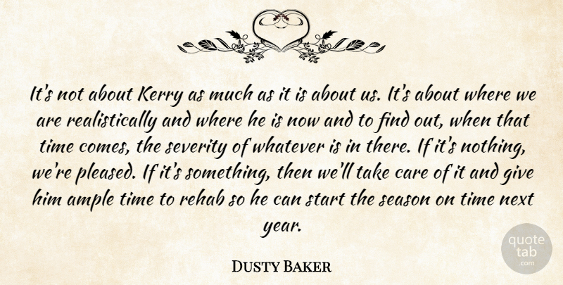 Dusty Baker Quote About Care, Kerry, Next, Rehab, Season: Its Not About Kerry As...