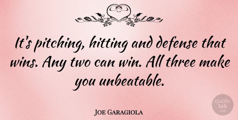 Joe Garagiola Quote About Inspirational, Motivational, Winning: Its Pitching Hitting And Defense...