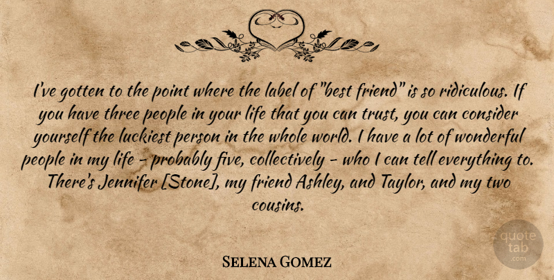 Selena Gomez Quote About Cousin, Two, People: Ive Gotten To The Point...