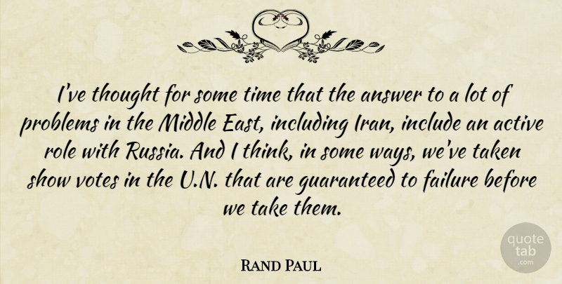Rand Paul Quote About Taken, Thinking, Russia: Ive Thought For Some Time...