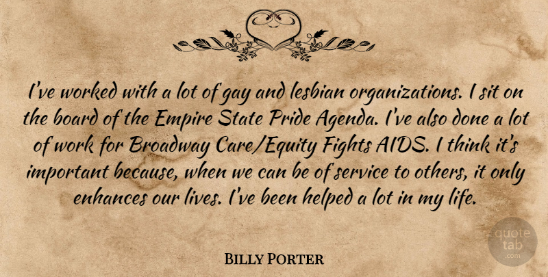 Billy Porter Quote About Board, Broadway, Empire, Enhances, Fights: Ive Worked With A Lot...