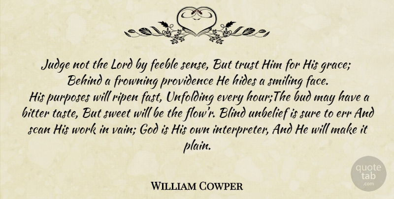 William Cowper Quote About Sweet, Judging, Grace: Judge Not The Lord By...