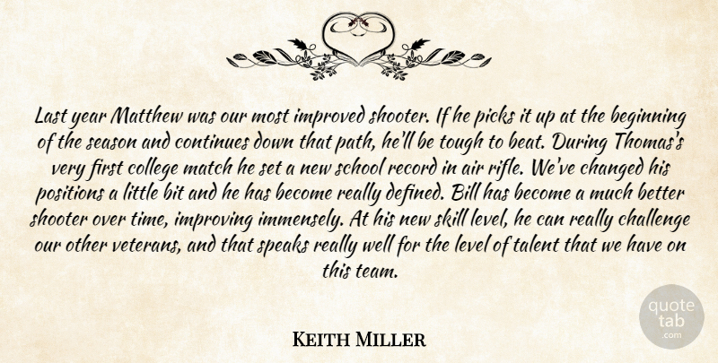 Keith Miller Quote About Air, Beginning, Bill, Bit, Challenge: Last Year Matthew Was Our...