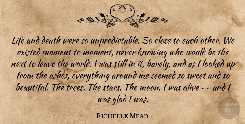 Richelle Mead Quote About Beautiful, Sweet, Stars: Life And Death Were So...